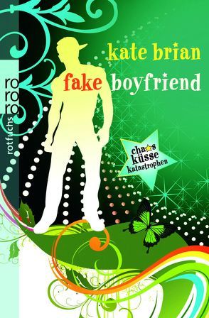 Fake Boyfriend von Bhose,  Sabine, Brian,  Kate