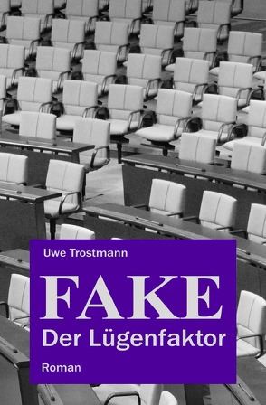 Fake – Der Lügenfaktor von Trostmann,  Uwe