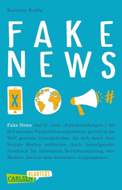 Carlsen Klartext: Fake News von Kuhla,  Karoline