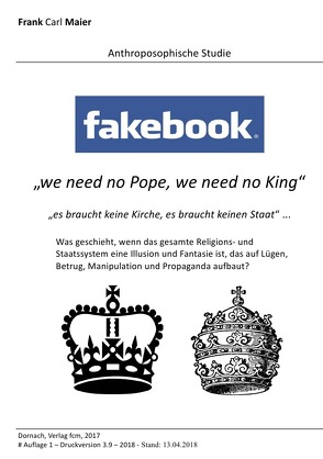 Anthroposophische Studien und Forschung / Fakebook – we need no pope, we need no king von d'Bael,  Raphael, Maier,  Frank Carl