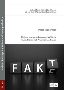 Fakt und Fake von Bluhm,  Lothar, Diao-Klaeger,  Sabine, Raab,  Jürgen, Sesselmeier,  Werner