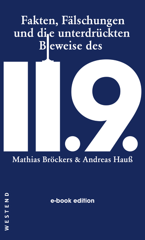 Fakten, Fälschungen und die unterdrückten Beweise des 11.9. von Broeckers,  Mathias, Hauß,  Andreas