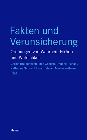 Fakten und Verunsicherung von Breidenbach,  Carina, Ghalleb,  Ines, Pensel,  Dominik, Simon,  Katharina, Telsnig,  Florian, Wittmann,  Martin