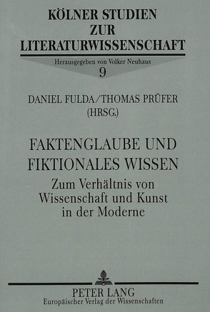 Faktenglaube und fiktionales Wissen von Fulda,  Daniel, Prüfer,  Thomas