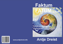 Faktum FATUM von Antje,  Dreist