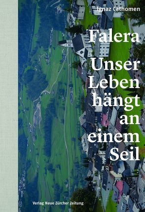 Falera – unser Leben hängt an einem Seil von Cathomen,  Ignaz, Maeder,  Markus