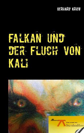 Falkan und der Fluch von Kali von Krieg,  Gerhard