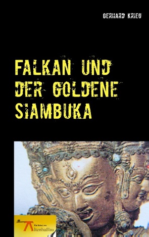 Falkan und der goldene Siambuka von Krieg,  Gerhard