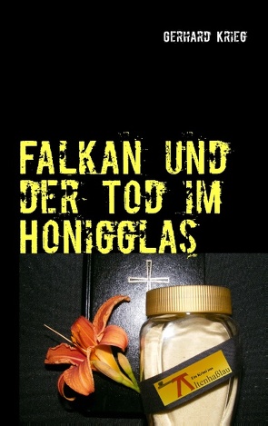 Falkan und der Tod im Honigglas von Krieg,  Gerhard