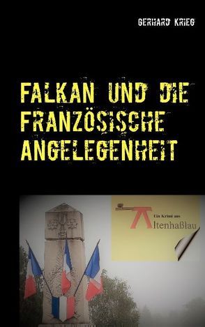 Falkan und die Französische Angelegenheit von Krieg,  Gerhard
