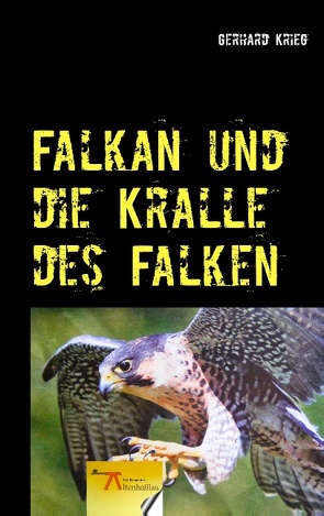 Falkan und die Kralle des Falken von Krieg,  Gerhard