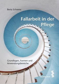 Fallarbeit in der Pflege von Schrems,  Berta