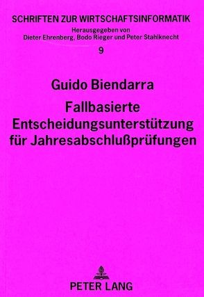 Fallbasierte Entscheidungsunterstützung für Jahresabschlußprüfungen von Biendarra,  Guido