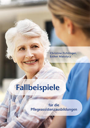 Fallbeispiele von Fichtinger,  Christine, Matolycz,  Esther