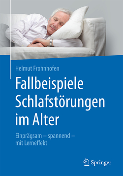 Fallbeispiele Schlafstörungen im Alter von Frohnhofen,  Helmut