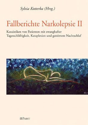 Fallberichte Narkolepsie II von Kotterba,  Sylvia