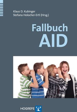 Fallbuch AID von Holocher-Ertl,  Stefana, Kubinger,  Klaus D.