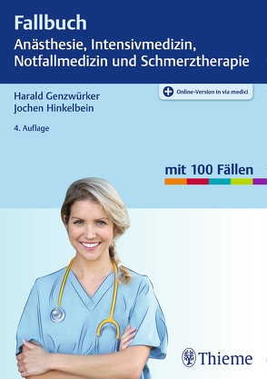 Fallbuch Anästhesie, Intensivmedizin und Notfallmedizin von Genzwürker,  Harald, Hinkelbein,  Jochen