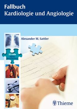 Fallbuch Kardiologie und Angiologie von Sattler,  Alexander M.