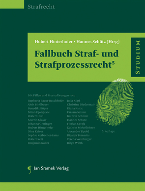 Fallbuch Straf- und Strafprozessrecht5 von Hinterhofer,  Hubert, Schütz,  Hannes