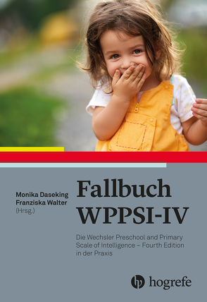 Fallbuch WPPSI-IV von Daseking,  Monika, Walter,  Franziska
