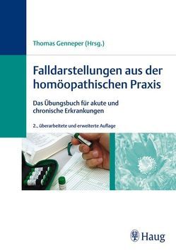 Falldarstellungen aus der homöopathischen Praxis von Genneper,  Thomas