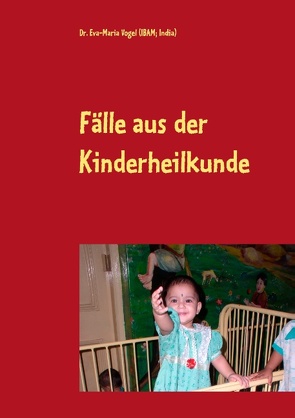 Fälle aus der Kinderheilkunde von Vogel,  Eva-Maria