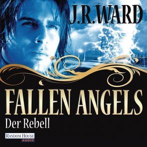Fallen Angels – Der Rebell von Büschken,  Uwe, Finke,  Astrid, Ward,  J. R.