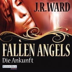 Fallen Angels – Die Ankunft von Büschken,  Uwe, Finke,  Astrid, Ward,  J. R.