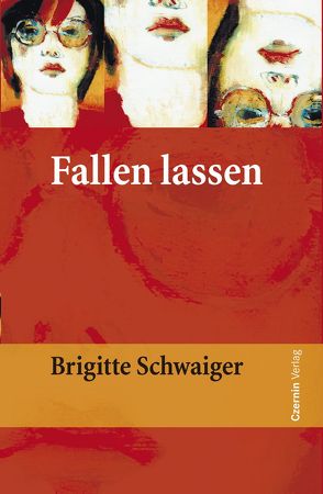 Fallen lassen von Schwaiger,  Brigitte