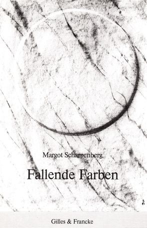 Fallende Farben von Baukhage,  Gerd, Scharpenberg,  Margot