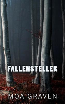 Fallensteller von Graven,  Moa