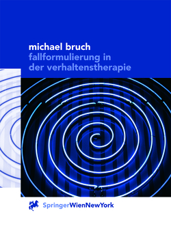 Fallformulierung in der Verhaltenstherapie von Bruch,  Michael, Gerstner,  G.