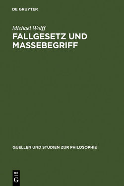 Fallgesetz und Massebegriff von Wolff,  Michael