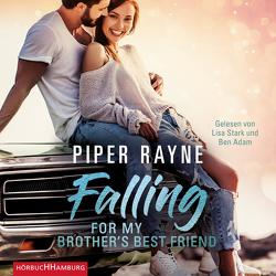 Falling for my Brother’s Best Friend (Baileys-Serie 4) von Adam,  Ben, Agnew,  Cherokee Moon, Rayne,  Piper, Stark,  Lisa