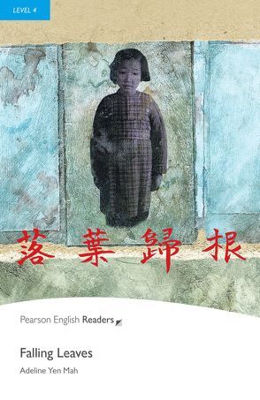 Falling Leaves – Englisch-Lektüre für Fortgeschrittene ab B1 von Yen Mah,  Adeline