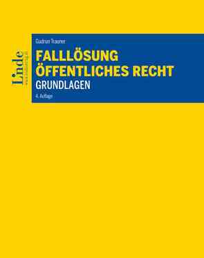 Falllösung – Öffentliches Recht – Grundlagen von Trauner,  Gudrun