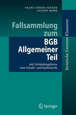 Fallsammlung zum BGB Allgemeiner Teil von Mohr,  Jochen, Säcker,  Franz-Jürgen