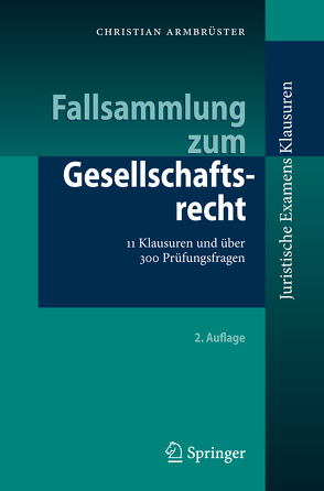 Fallsammlung zum Gesellschaftsrecht von Armbrüster,  Christian