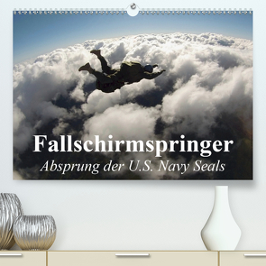 Fallschirmspringer. Absprung der U.S. Navy Seals (Premium, hochwertiger DIN A2 Wandkalender 2021, Kunstdruck in Hochglanz) von Stanzer,  Elisabeth