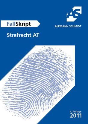 FallSkript Strafrecht AT von Schneider,  Wilhelm-Friedrich