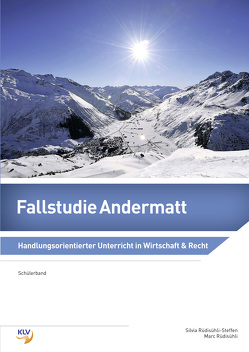 Fallstudie Andermatt von Rüdisühli-Steffen,  Marc, Rüdisühli-Steffen,  Silvia