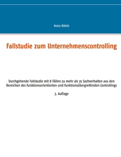 Fallstudie zum Unternehmenscontrolling von Rittich,  Heinz