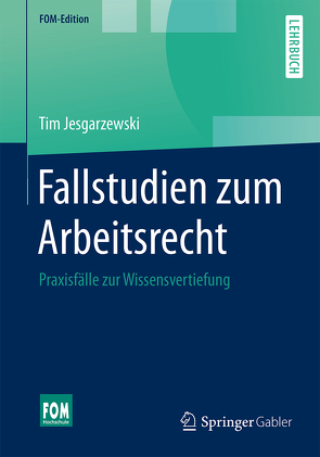Fallstudien zum Arbeitsrecht von Jesgarzewski,  Tim