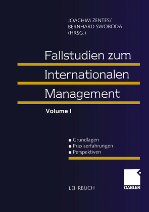 Fallstudien zum Internationalen Management von Swoboda,  Bernhard, Zentes,  Joachim