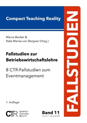 Fallstudien zur Betriebswirtschaftslehre – Band 11 von Becker,  Marco, von Bergner,  Nele Marisa