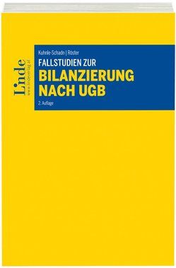 Fallstudien zur Bilanzierung nach UGB von Kuhnle-Schadn,  Alexandra, Röster,  Thomas