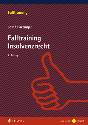 Falltraining Insolvenzrecht von Parzinger,  Josef