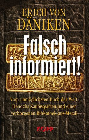 Falsch informiert! von Däniken,  Erich von