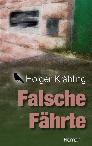 Falsche Fährte von Krähling,  Holger